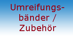 Umreifungsbnder / Zubehr